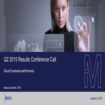 Q2 2015 Results Merck Conference Call