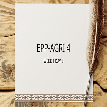 Q2 EPP- AGRI 4 WEEK 1 DAY 3.pptx [Autosaved].pptx