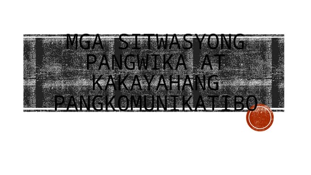 Q2 L1 SITWASYONG PANGWIKA SA PILIPINAS AT KAKAYAHANG KOMUNIKATIBO.pptx