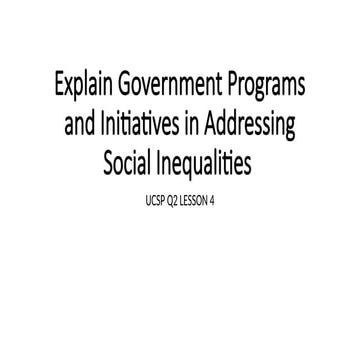 Q2_L4-5_Explain-Government-Programs-and-Initiatives-in-Addressing-Social.pptx