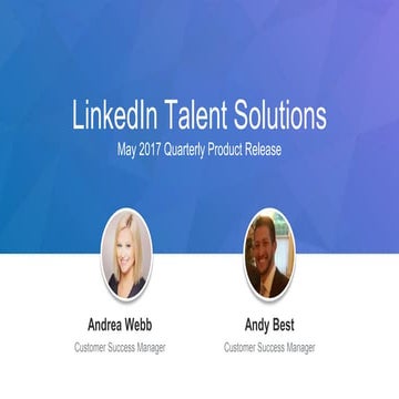 LinkedIn Talent Solutions Product Updates | Q2 2017