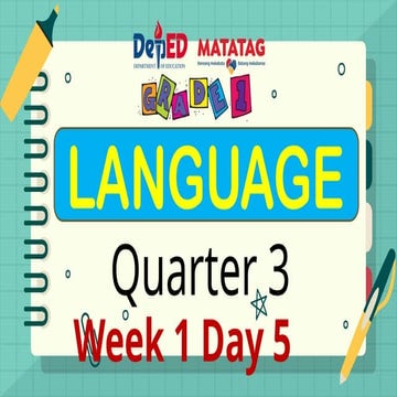 Q3 - LANGUAGE WEEK 1 - DAY 5.pptx Language 1 | PPTX