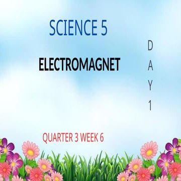Q3-W6-SCIENCE Grade 5 Science About Electromagnetic