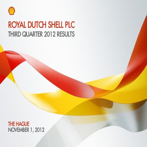 Media webcast presentation Royal Dutch Shell third quarter 2012 results ...