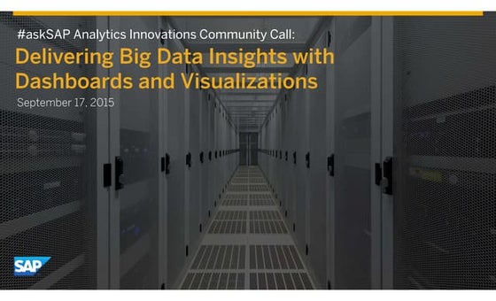 #askSAP Analytics Innovations Community Call: Delivering Big Data Inisghts wi...