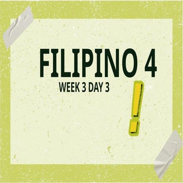 Q3 FILIPINO 4 WEEK 3 DAY 3 (1).powerpoint