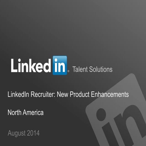 New LinkedIn Recruiter Product Enhancements | North America Webcast
