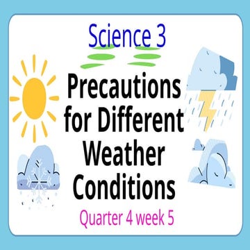 SAFETY PRECAUTIONS DURING DIFFERENT WEATHER CONDITIONS | PPTX