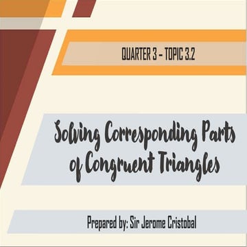 Q3T3.2_Solving Corresponding Parts of Congruent Triangles.pdf