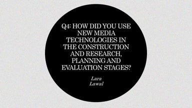 Q4: HOW DID YOU USE NEW MEDIA TECHNOLOGIES IN THE CONSTRUCTION AND RESEARCH, ...