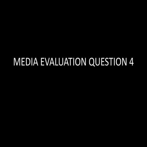 Media Evaluation Question 4