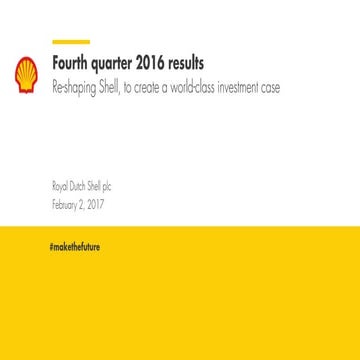 Royal Dutch Shell plc fourth quarter 2016 results webcast presentation