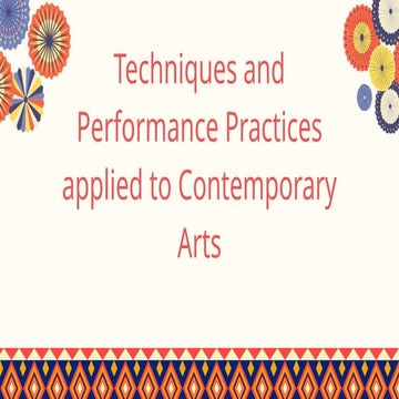 Techniques and performances practices applied to Contemporary Arts | PPTX