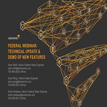 SolarWinds Federal Webinar: Technical Update & New Feature Demo November 2016