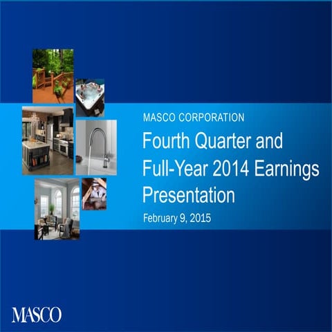 Masco - Q4 2014 Presentation