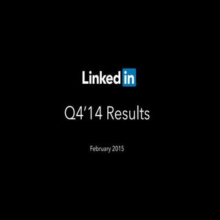 LinkedIn Q4 2014 Earnings Call