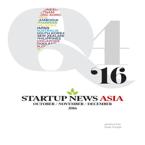 Startup News Asia, Q4 2016 preview