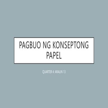 Q4A13 PAGBUO NG KONSEPTONG PAPEL.pptx