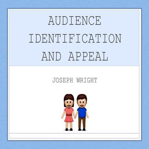 EVALUATION PART 4: AUDIENCE IDENTIFICATION & APPEAL