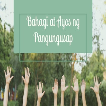 Bahagi at Ayos ng Pangungusap