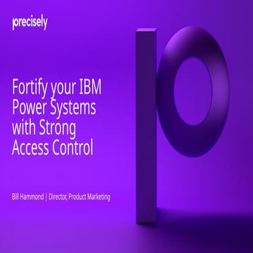 Q4_Fortify your IBM Power Systems with Strong Access Control_E_FINAL.pptx