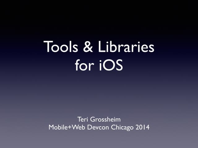 Tools, Frameworks, & Swift for iOS