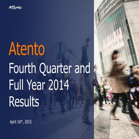Atento Q4FY14 Bondholders Presentation
