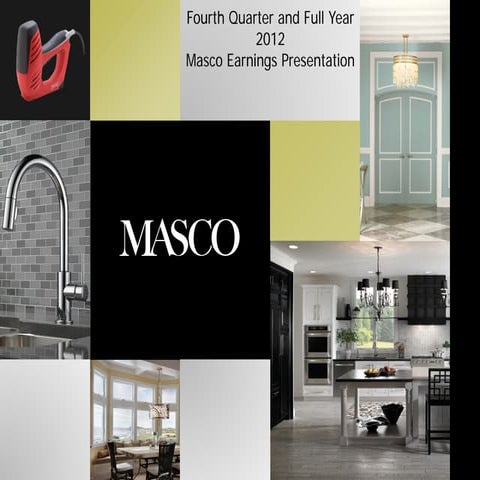 Masco Corporation 2012 Fourth Quarter Presentation 