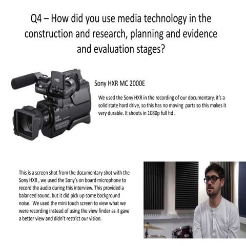 Q4 – how did you use media technology