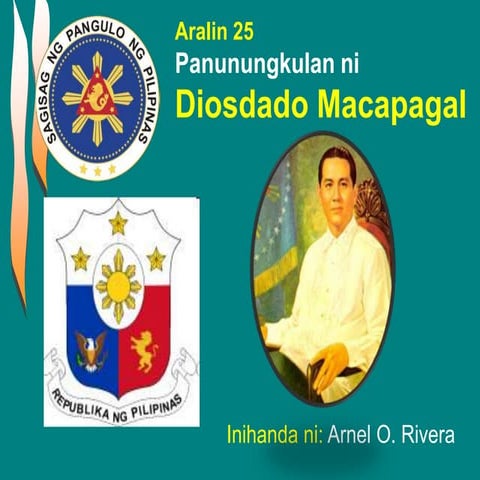 Q4 lesson 25 diosdado macapagal