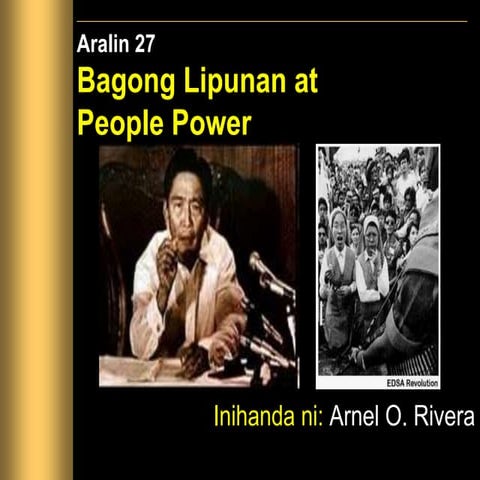 Q4 lesson 27 bagong lipunan at people power
