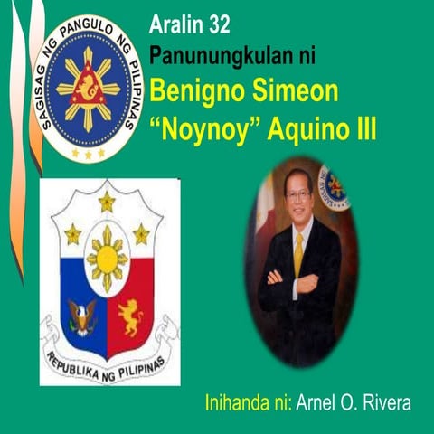 Q4 lesson 32 benigno simeon c. aquino iii