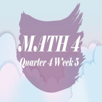 Grade Four Mathematics quarter four week 5