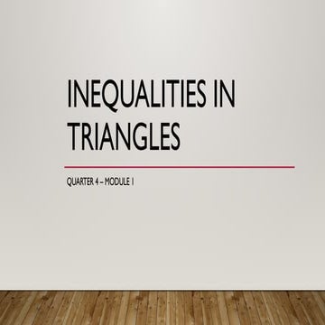 Quarter 4 Week 1-Inequalities in Triangles.pptx