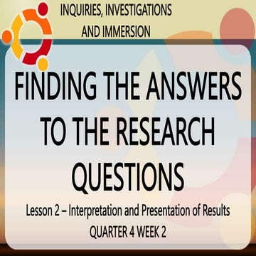Q4 WEEK 2 LESSON 2 Interpretation and Presentation of Results - Discussion.pptx