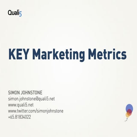 Q5   key marketing metrics