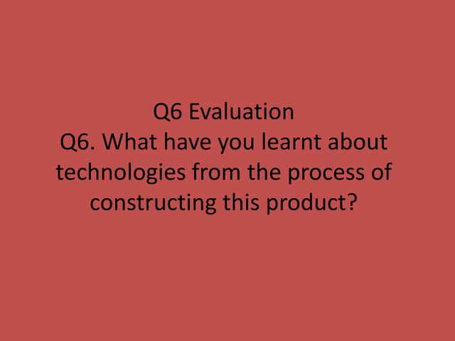 Q6. Evaluation.