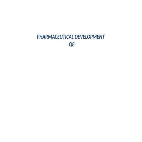 ICH Q8 presentation details ,Required for pharmaceuticals .pptx