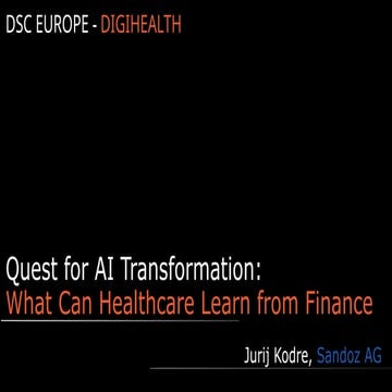 [DSC Europe 25] Jurij Kodre - What Can Healthcare Learn From Finance.pptx