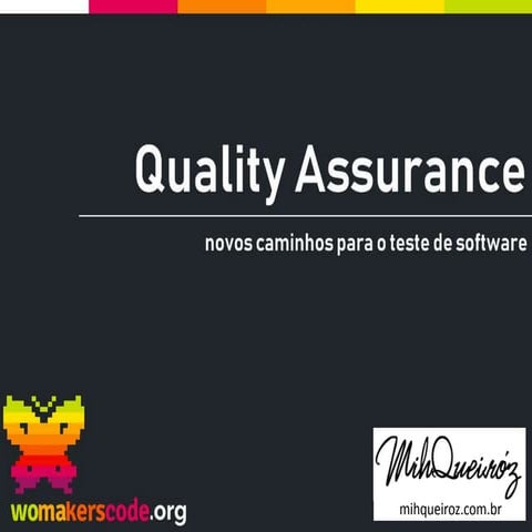 Quality Assurance - Novos Caminhos para o teste de software
