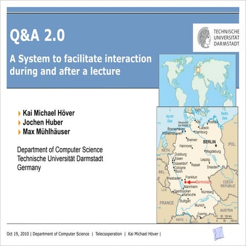 Question & Answer 2.0: A System to facilitate interaction during and after a ...