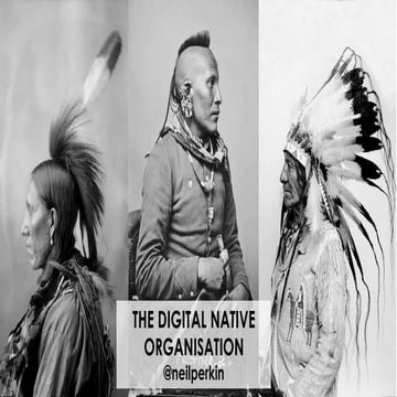 The Digital Native Organisation By Neil Perkin
