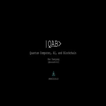 |QAB> : Quantum Computing, AI and Blockchain