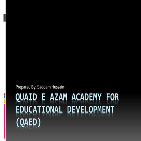 Quaid E azam Academy For Educational Development QAED | PPTX