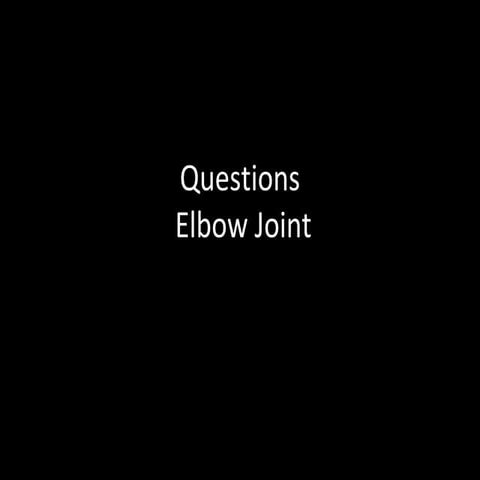 Exam Questions Elbow Joint