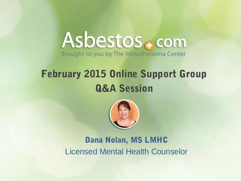 February 2015 Mesothelioma Support Group Q&A Session
