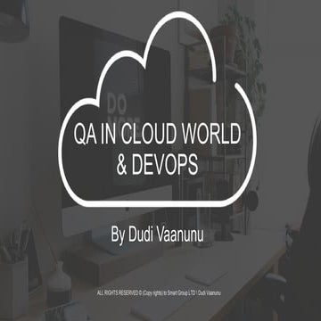 QA in Cloud world & DevOps