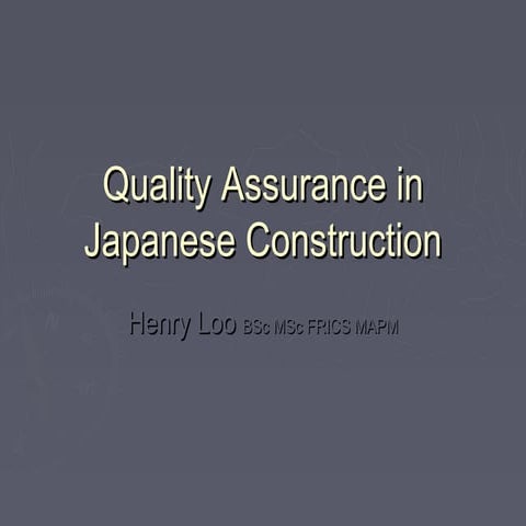 Quality Assurance in Japanese Construction (Henry Loo)