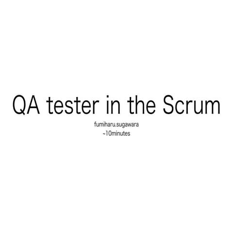 QA tester in the Scrum