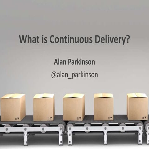 What is Continuous Delivery?